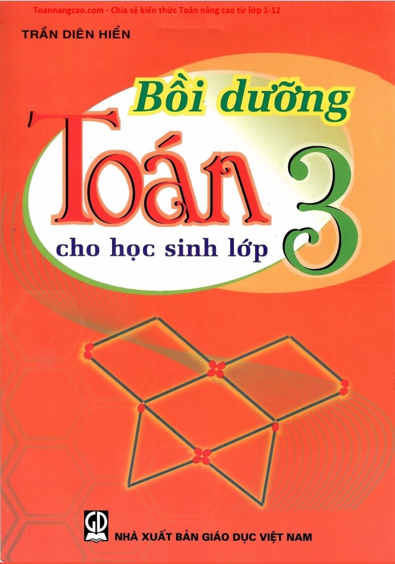 Sách Bồi dưỡng Toán cho học sinh lớp 3 - Trần Diên Hiển