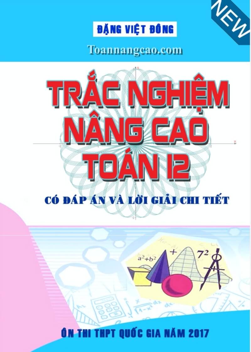 Bài tập trắc nghiệm nâng cao Toán 12  - Đặng Việt Đông