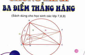 Sách Cẩm nang chứng minh ba điểm thẳng hàng - Nguyễn Đức Tấn